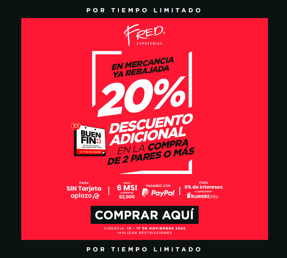  El Buen Fin llega con ofertas y grandes descuentos en zapatos, botas, tenis, mocasines, zapatillas, para mujer, hombre, niños, niñas de las mejores marcas en Fred Zapaterías.